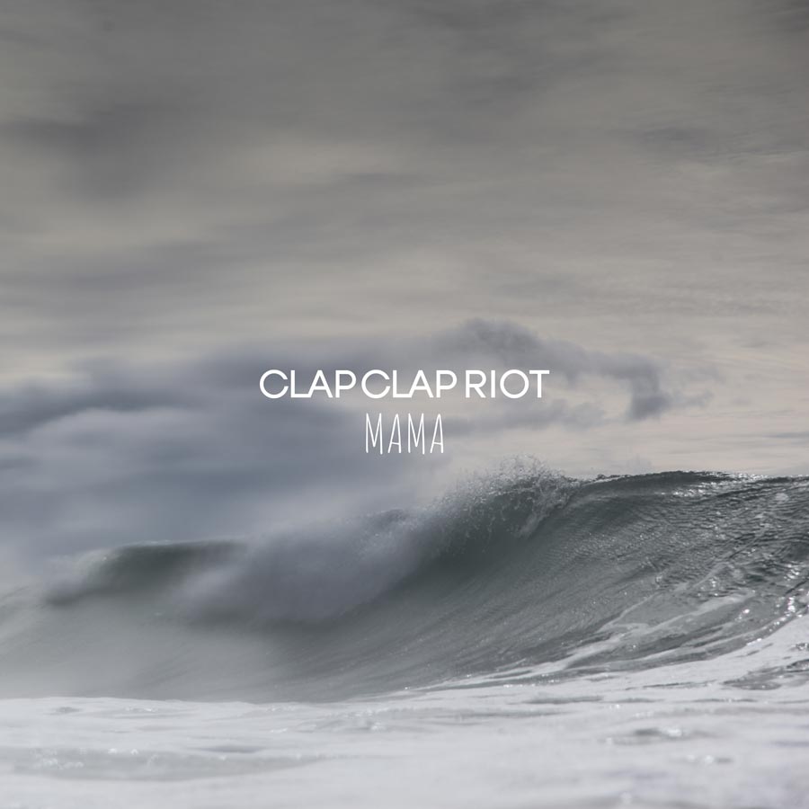 Clap Clap Riot Mama Clap Clap Riot single artwork web