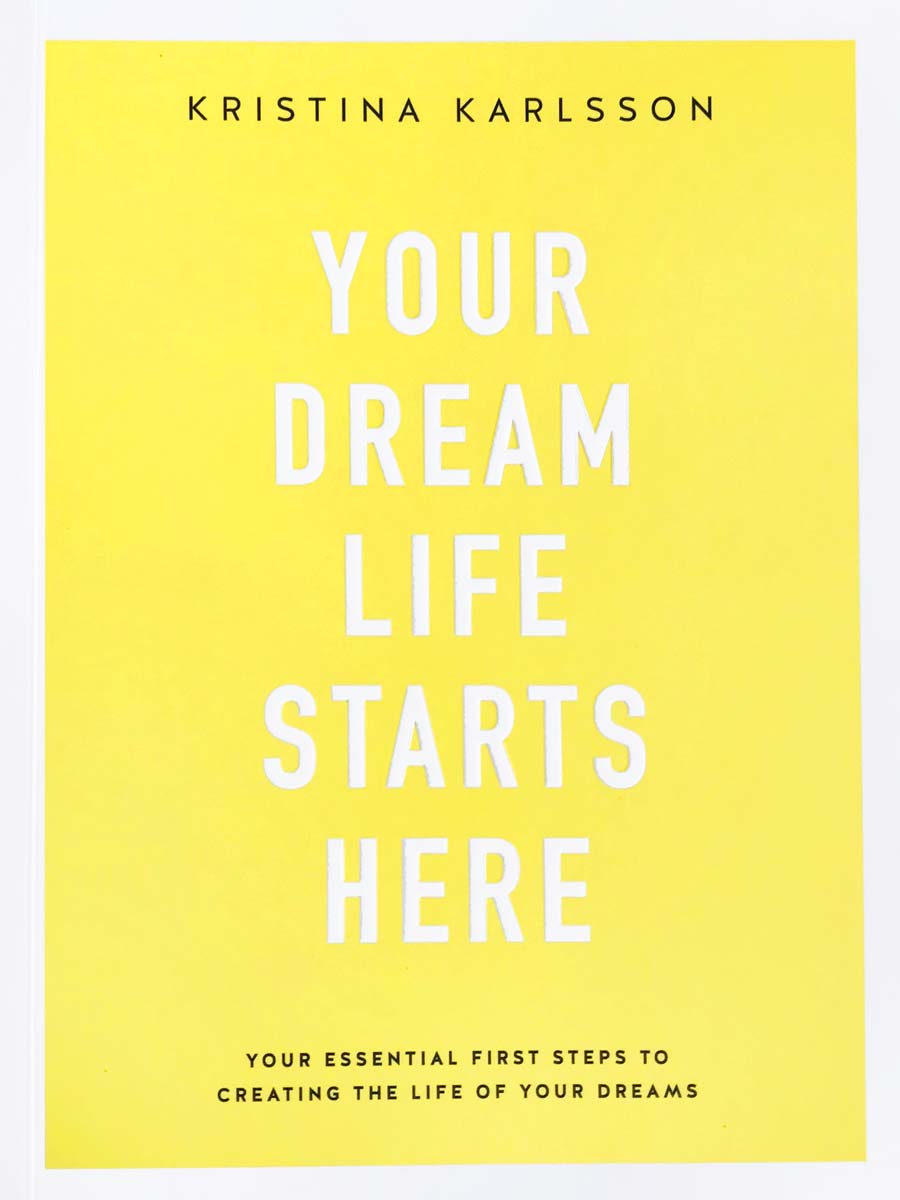 your dream life